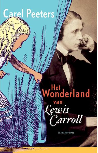 Het Wonderland van Lewis Carroll - Carel Peeters (ISBN 9789076168456)