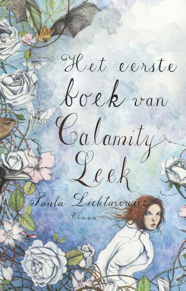 Het eerste boek van Calamity Leek - Paula Lichtarowicz (ISBN 9789025441319)