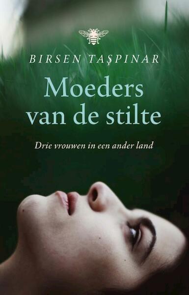 Moeders van de stilte - Birsen Taspinar (ISBN 9789460422560)