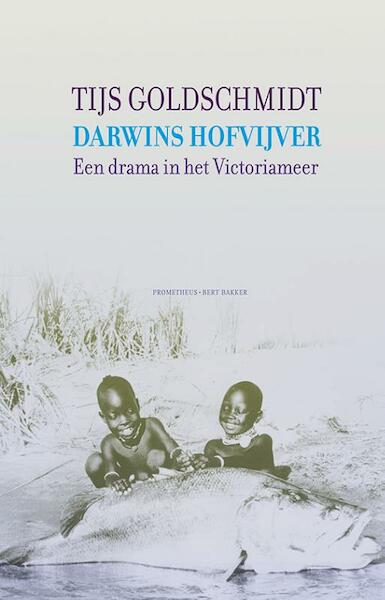 Darwins hofvijver - Tijs Goldschmidt (ISBN 9789035142503)