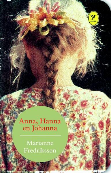 Anna, Hanna en Johanna - Marianne Fredriksson (ISBN 9789462370708)