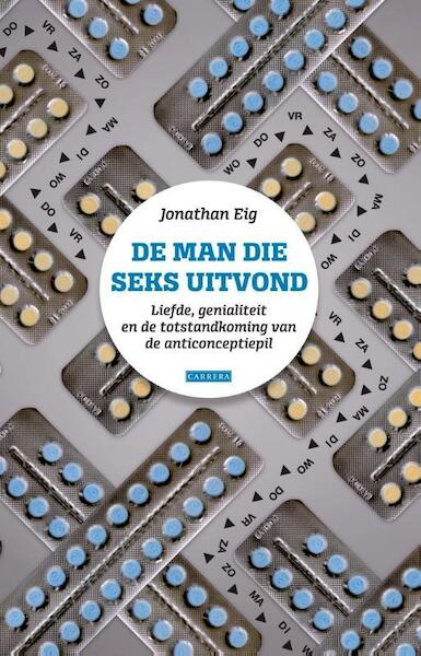 De man die seks uitvond - Jonathan Eig (ISBN 9789048821457)
