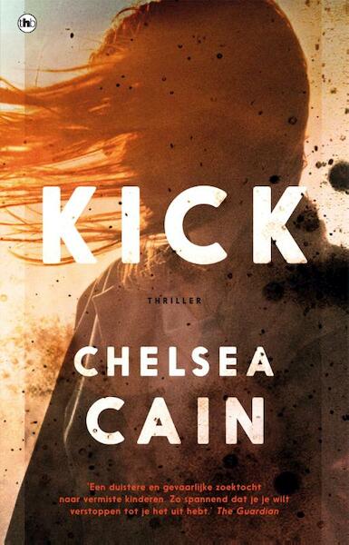Kick - Chelsea Cain (ISBN 9789044348071)