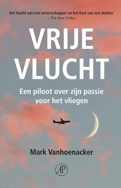 Vrije vlucht - Mark Vanhoenacker (ISBN 9789029510066)