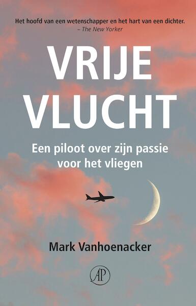 Vrije vlucht - Mark Vanhoenacker (ISBN 9789029510073)