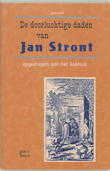 De doorluchtige daden van Jan Stront - (ISBN 9789074328401)