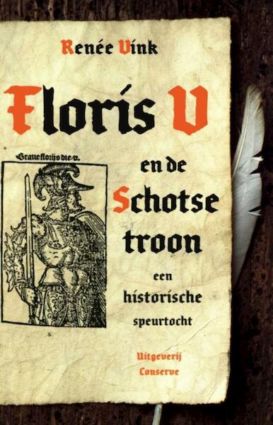 Floris V en de Schotse troon - Renée Vink (ISBN 9789491259142)
