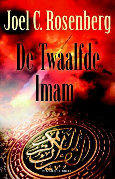 De Twaalfde Imam - Joel C. Rosenberg (ISBN 9789023911449)