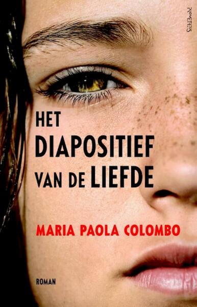Het diapositief van de liefde - Maria Paola Colombo (ISBN 9789044622379)