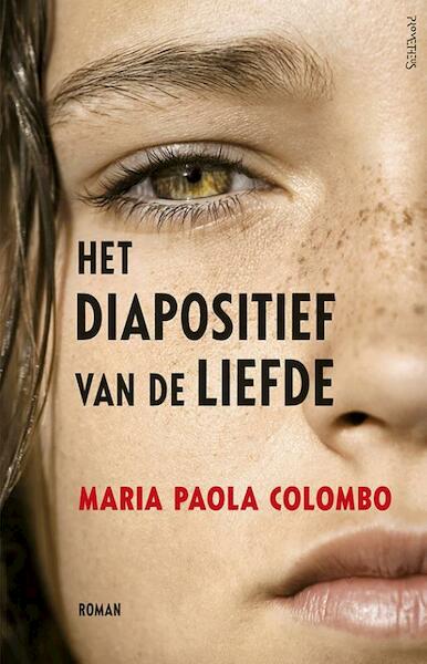 Diapositief van de liefde - Maria Paola Colombo (ISBN 9789044622164)