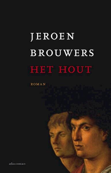 Het hout - Jeroen Brouwers (ISBN 9789025442255)