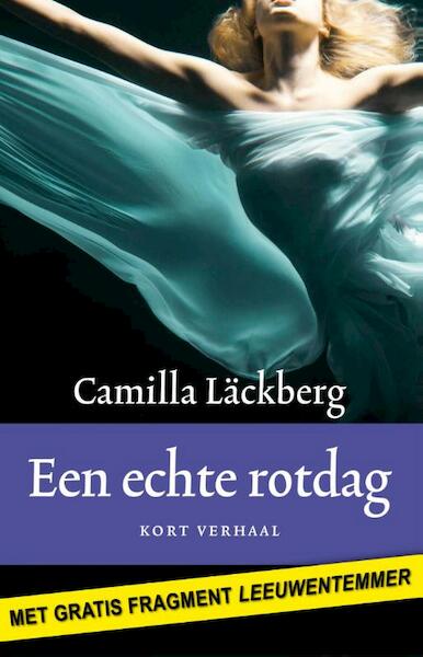Een echte rotdag - Camilla Läckberg (ISBN 9789041423665)