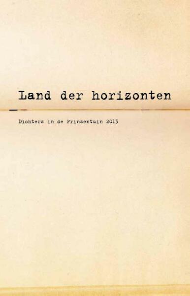 Land der horizonten 2013 - (ISBN 9789491065576)