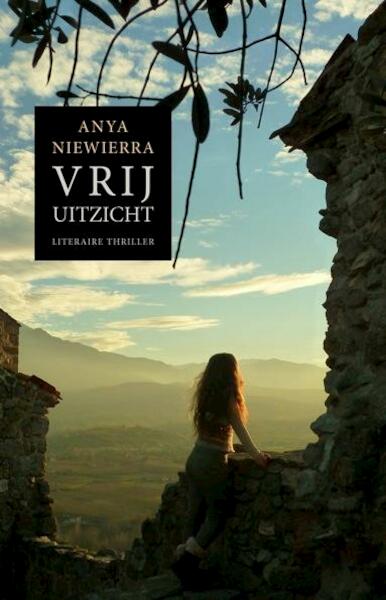 Vrij uitzicht - Anya Niewierra (ISBN 9789085163190)