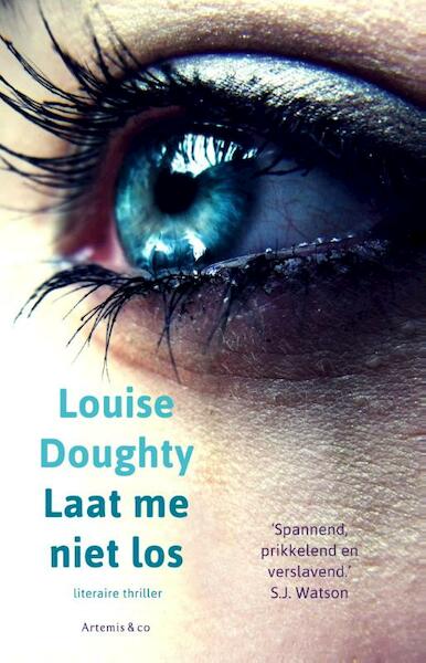 Laat me niet los - Louise Doughty (ISBN 9789047204046)