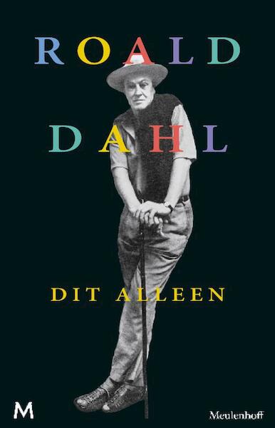 Dit alleen - Roald Dahl (ISBN 9789460238475)