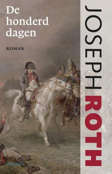 Honderd dagen - Joseph Roth (ISBN 9789020414011)