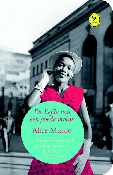 De liefde van een goede vrouw - Alice Munro (ISBN 9789462370111)