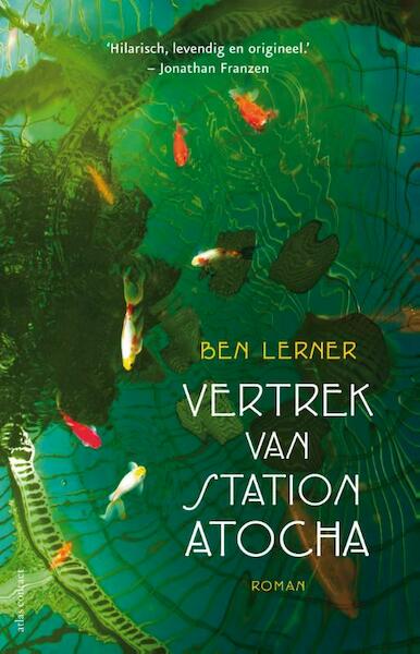 Het vertrek van station atocha - Ben Lerner (ISBN 9789025442958)