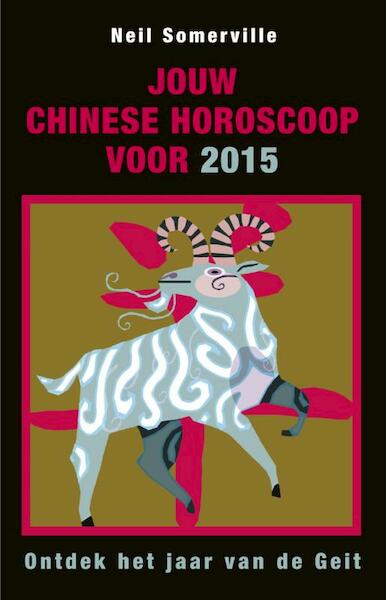 Jouw Chinese horoscoop voor 2015 - Neil Somerville (ISBN 9789045316277)