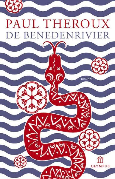 De benedenrivier - Paul Theroux (ISBN 9789046704486)