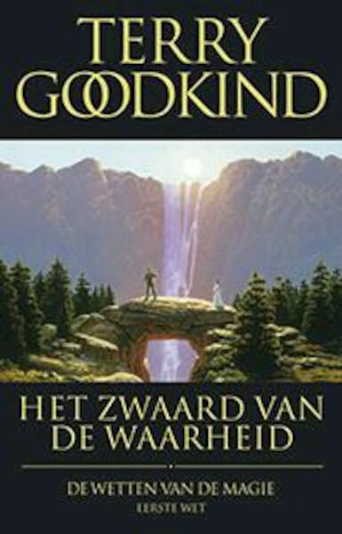 De wetten van de magie 1 Het zwaard van de waarheid - Terry Goodkind (ISBN 9789024564972)