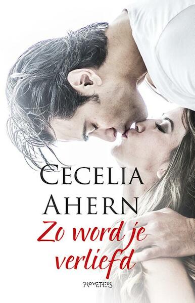 Zo word je verliefd - Cecelia Ahern (ISBN 9789044627879)