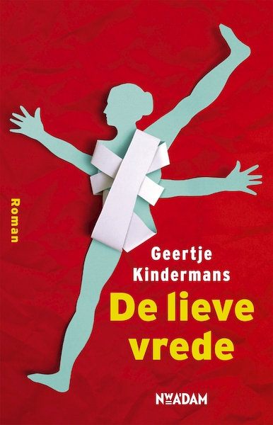 De lieve vrede - Geertje Kindermans (ISBN 9789046817193)