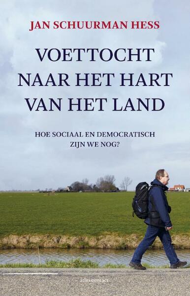 Voettocht naar het hart van het land - Jan Schuurman Hess (ISBN 9789045025414)