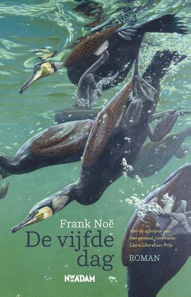 De vijfde dag - Frank Noë (ISBN 9789046818664)