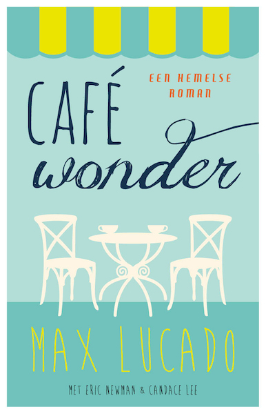 Café Wonder - Max Lucado, Candace Lee, Eric Newman (ISBN 9789029724074)