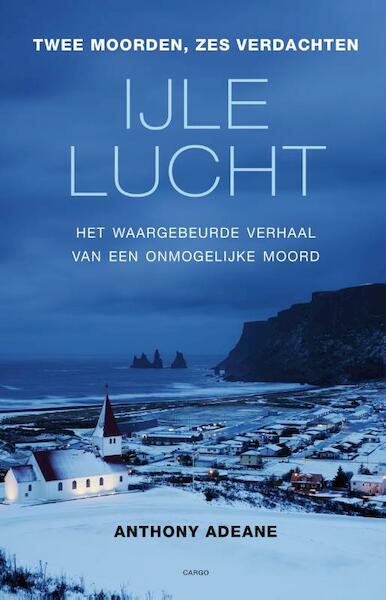 IJle lucht - Anthony Adeane (ISBN 9789403106700)