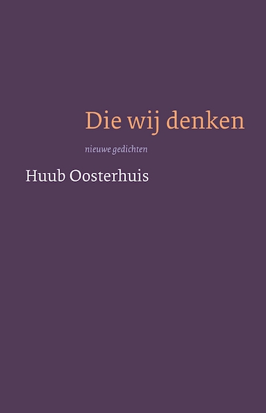 Die wij denken - Huub Oosterhuis (ISBN 9789025906467)