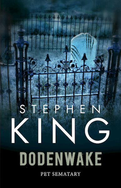 Dodenwake [Pet Sematary] - Stephen King (ISBN 9789024581825)