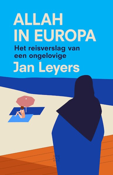 Allah in Europa - Jan Leyers (ISBN 9789492478474)