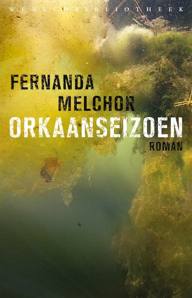 Orkaanseizoen - Fernanda Melchor (ISBN 9789028443297)