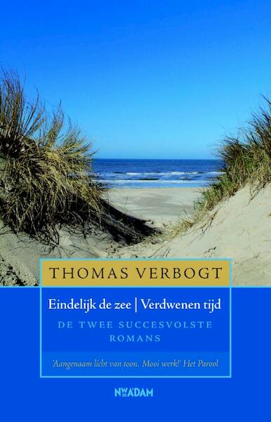 Eindelijk de zee / Verdwenen tijd - Thomas Verbogt (ISBN 9789046809648)
