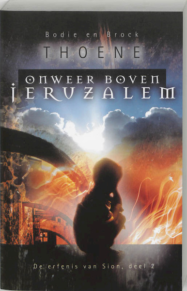 De erfenis van Sion 2 Onweer boven Jeruzalem - B. Thoene (ISBN 9789060678985)