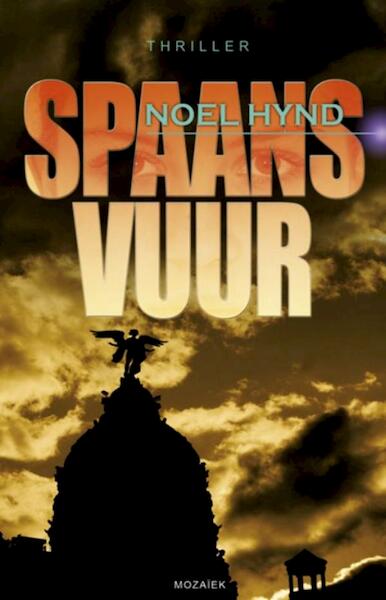Spaans vuur - Noel Hynd (ISBN 9789023907374)