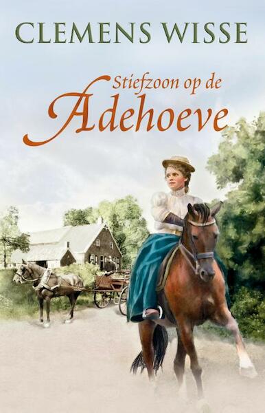 Stiefzoon op de adehoeve - Clemens Wisse (ISBN 9789020532593)