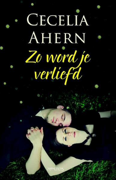 Zo word je verliefd - Cecelia Ahern (ISBN 9789044626520)