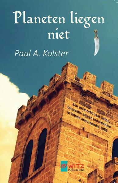 Planeten Liegen Niet - Paul A. Kolster (ISBN 9789492292001)