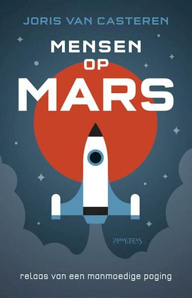 Mensen op Mars - Joris van Casteren (ISBN 9789044628722)