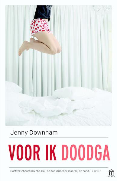 Voor ik doodga - Jenny Downham (ISBN 9789046705629)