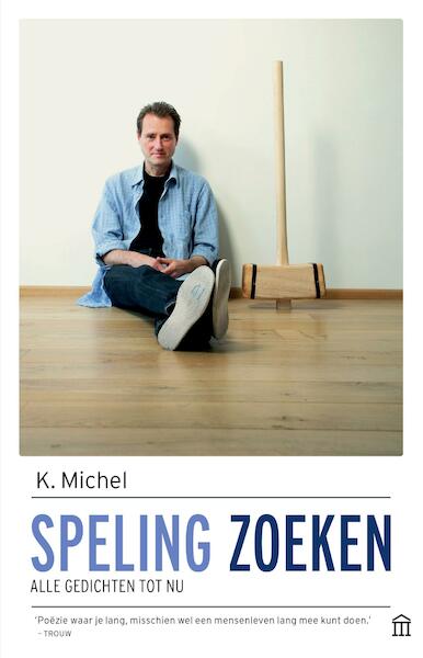 Speling zoeken - K. Michel (ISBN 9789046705797)