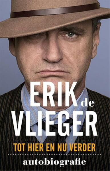 Erik de Vlieger autobiografie - Erik de Vlieger (ISBN 9789021563220)