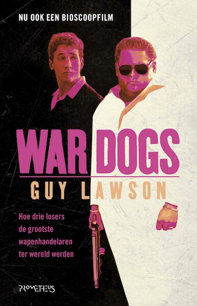 War Dogs - Guy Lawson (ISBN 9789044632330)