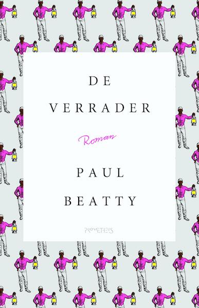 De Verrader - Paul Beatty (ISBN 9789044633092)