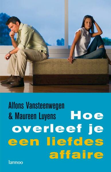 HOE OVERLEEF JE EEN LIEFDESAFFAIRE? (POD) - Alfons Vansteenwegen, Maureen Luyens (ISBN 9789401460996)