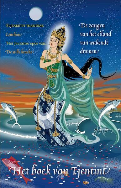 De zangen van het eiland van wakende dromen - Elizabeth D. Inandiak, Élizabeth D. Inandiak (ISBN 9789077787274)
